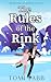 The Rules of the Rink