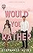 Would You Rather (Campus Ga...