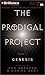 Prodigal Project, The: Genesis (The Prodigal Project)