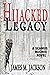 Hijacked Legacy (Seamus McC...