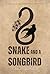 Snake and a Songbird