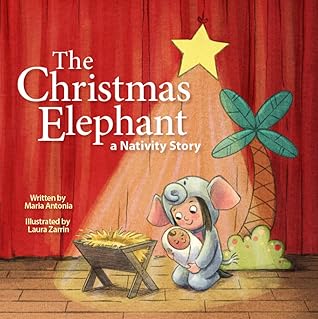 The Christmas Elephant by Maria  Antonia