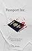 Passport Inc. : A Dark Come...