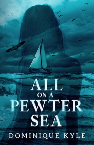 All On a Pewter Sea: a Hebridean romantic suspense novel (Kindle Edition)