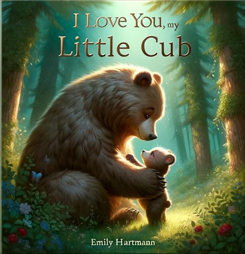 I Love You, My Little Cub: Bedtime Book For Toddlers and Preschoolers (Kindle Edition)