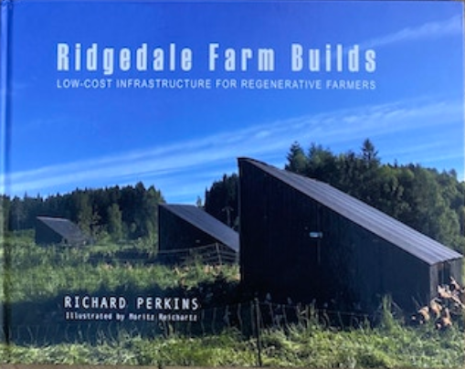 Ridgedale Farm Builds: Low-cost Infrastructure for Regenerative Farmers