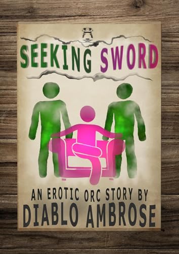 Seeking Sword: An Erotic Orc Story (Kindle Edition)