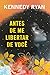 ANTES DE ME LIBERTAR DE VOCÊ