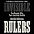 Invisible Rulers: The People Who Turn Lies into Reality