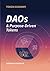Token Economy: DAOs & Purpose-Driven Tokens