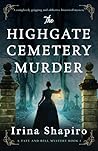 The Highgate Cemetery Murder by Irina Shapiro