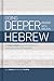 Going Deeper with Biblical Hebrew by H. H. Hardy II