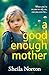 A Good Enough Mother