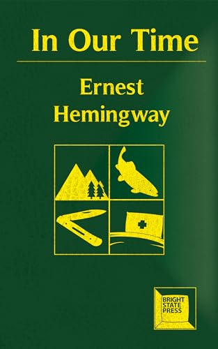 In Our Time: The Annotated Bright State Press Edition