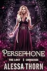 Persephone (The Lost Goddesses, #1; The Gods Universe, #11)