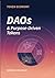 Token Economy: DAOs & Purpo...