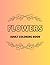 Flowers: Adult coloring book