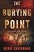 The Burying Point by Derik Cavignano The Burying Point by Derik Cavignano