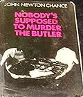 Nobody's Supposed to Murder the Butler