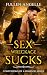 Sex Wreckage Sucks by Fullen Angelle