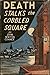 Death Stalks the Cobbled Sq...