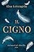 Il Cigno (La Saga degli Altavilla) (Italian Edition)