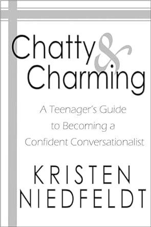 Chatty & Charming: A Teenager's Guide to Becoming a Confident Conversationalist