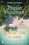 Sensation Island by Thysia Huisman