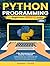 Python Programming for Beginners Bootcamp by Leonard J. Ledger