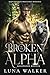 Broken by the Alpha (Rosewo...