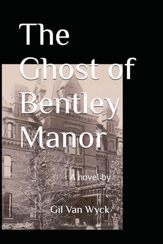 The Ghost of Bentley Manor (Paperback)