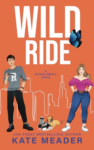 Wild Ride (Rookie Rebels, #8)