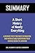 Summary of A Short History of Nearly Everything: A journey into the most intriguing and intractable questions that science seeks to answer | A Guide to the Book by Bill Bryson