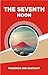 THE SEVENTH NOON