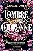 L'Ombre de la Couronne (Dominions, #1)