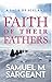 Faith of their Fathers by Samuel M. Sargeant