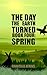The Day The Earth Turned Bo...