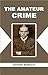 THE AMATEUR CRIME