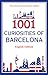 1001 curiosities of Barcelo...