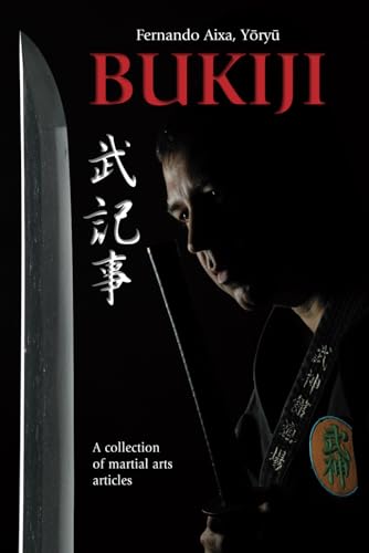 Bukiji. A Collection Of Martial Arts Articles (Paperback)