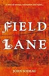 Field Lane by John Sodeau Field Lane by John Sodeau