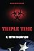 Triple Time: A Blake Meyer Thriller - Book 2 of 6 (The Blake Meyer Thriller Series)