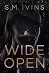 Wide Open by S.M. Ivins