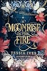 A Moonrise in the Fire (An Element of Fire, #1)