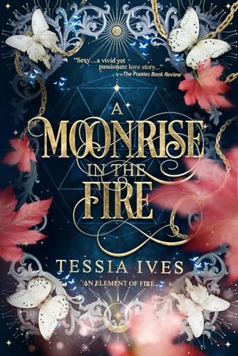 A Moonrise in the Fire (An Element of Fire, #1)