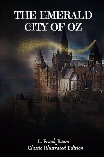 The Emerald City of Oz: Classic Illustrated Edition