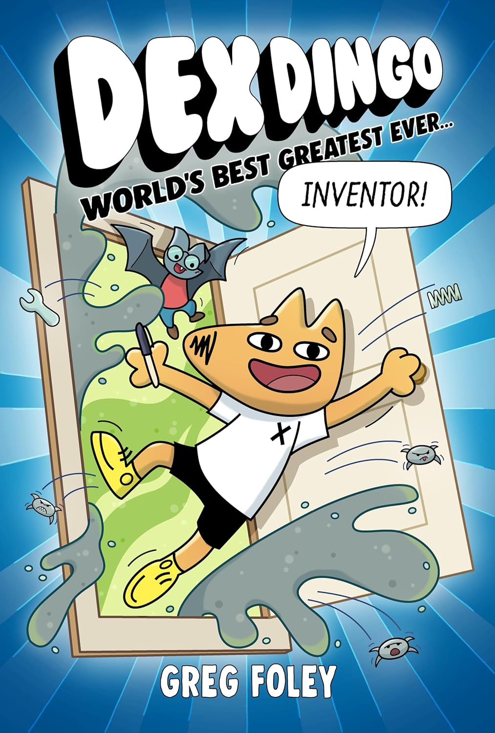 World's Best Greatest Ever Inventor (Dex Dingo #1)