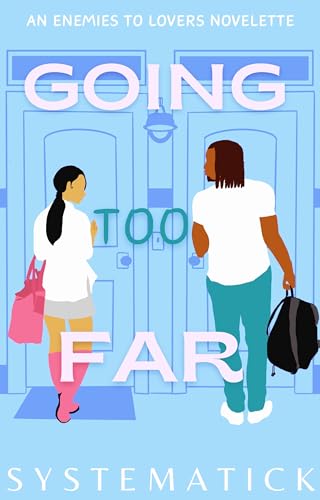Going Too Far: An Enemies to Lovers Novelette (Erotic Novelettes Book 2)