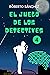 El Juego de los Detectives 4