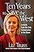 Ten Years to Save the West: Lessons from the Only Conservative in the Room